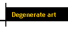 Degenerate art